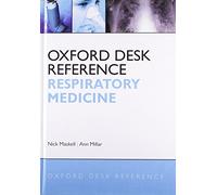 Oxford Desk Reference: Respiratory Medicine (Oxford Desk Reference Series)