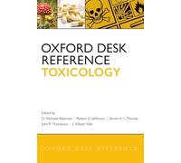 Oxford Desk Reference: Toxicology (Oxford Desk Reference Series)