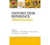 Oxford Desk Reference: Toxicology (Oxford Desk Reference Series)