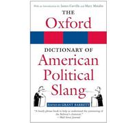 Oxford Dictionary of American Political Slang - New Hardback - N555z