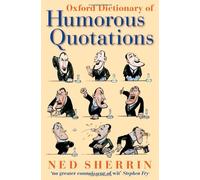 Oxford Dictionary of Humorous Quotations (4th Edition) [Hardcover]