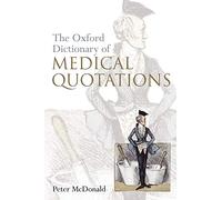 Oxford Dictionary Of Medical Quotations (Oxford Medical Publications)