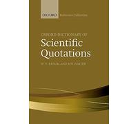 Oxford Dictionary of Scientific Quotations (The Oxford Reference Collection)