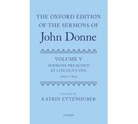 The Oxford Edition of the Sermons of John Donne - 9780199563258
