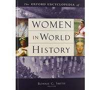 Oxford Encyclopedia of Women in World History: 4 Volume Set