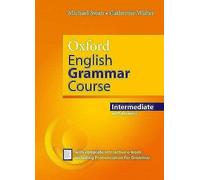 Oxford English Grammar Course: Intermediate: with Key (includes e-book)