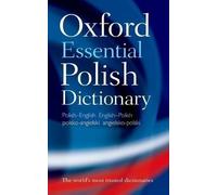Oxford Essential Polish Dictionary: Polish-English/English-Polish/Polsko-Angielski/Angielsko-Polski