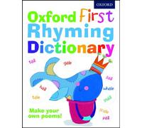 Oxford First Rhyming Dictionary (Children's Dictionary) by Oxford Dictionaries (May 1, 2014) Paperback