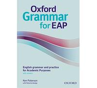 Oxford Grammar for EAP: English grammar and practice for Academic Purposes (English for Academic Purposes)