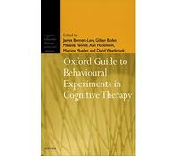 Oxford Guide to Behavioural Experiments in Cognitive Therapy – Oxford University Press