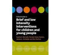 Oxford Guide to Brief and Low Intensity Interventions for Children and Young People