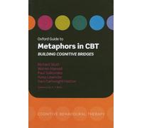 Oxford Guide to Metaphors in CBT: Building Cognitive Bridges (Oxford Guides to Cognitive Behavioural Therapy)