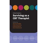 Oxford Guide to Surviving as a CBT Therapist – Oxford Guides to Cognitive Behavioural Therapy