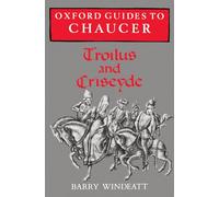 Oxford Guides to Chaucer: Troilus and Criseyde