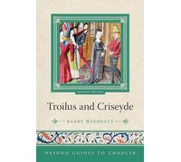 Oxford Guides to Chaucer: Troilus and Criseyde