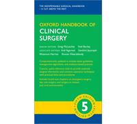 Oxford Handbook of Clinical Surgery: (Oxford Medical Handbooks 5th Revised edition)