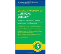 Oxford Handbook of Clinical Surgery: (Oxford Medical Handbooks 5th Revised edition)