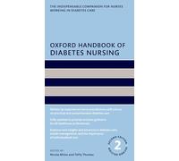 Oxford Handbook of Diabetes Nursing (Oxford Handbooks in Nursing)