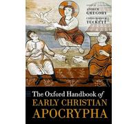 Oxford Handbook of Early Christian Apocrypha – OHBK PAPER (Oxford Handbooks)