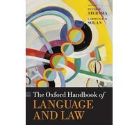 The Oxford Handbook of Language and Law (Oxford Handbooks)