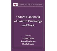 Oxford Handbook of Positive Psychology and Work