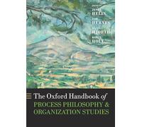 OXFORD HANDBOOK OF PROCESS PHILOSOPHY & ORGANIZATION STUDI OHBK PAPER (Oxford Handbooks)