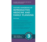 Oxford Handbook of Reproductive Medicine and Family Planning