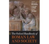 The Oxford Handbook of Roman Law and Society (Oxford Handbooks)