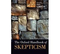 Oxford Handbook of Skepticism Oxford University Press Paperback O