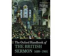 Oxford Handbook of the British Sermon 1689-1901 by William Gibson (2014, ...
