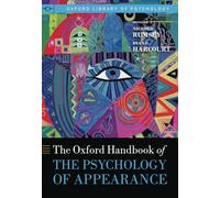 Oxford Handbook of the Psychology of Appearance (Oxford Library of Psychology)
