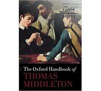The Oxford Handbook of Thomas Middleton - New Paperback - J555z