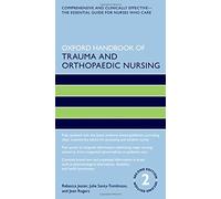 Oxford Handbook of Trauma and Orthopaedic Nursing (Oxford Handbooks in Nursing)