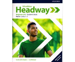 Oxford HEADWAY Beginner A1 FIFTH 5th EDITION Student's Book PART A Units 1-7 NEW
