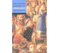 The Oxford History Of Christianity