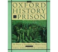 The Oxford History of the Prison: The Practice of Punis - Paperback NEW Morris,