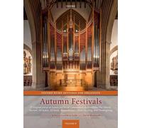 Oxford Hymn Settings for Organists: Autumn Festivals: 37 original pieces on hymns for World Communion, Reformation/The Church, Harvest, All Saints, ... Christ the King, and Thanksgiving