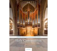 Oxford Hymn Settings for Organists – Holy Communion: 34 Original Pieces on Hymns