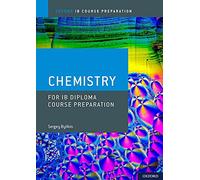Oxford IB Course Preparation: Chemistry for IB Diploma Programme Course Preparation
