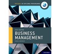 Oxford IB Diploma Programme: Business Management Course Book