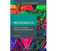 Oxford IB Diploma Programme: IB Course Preparation Mathematics Student Book