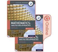 Oxford IB Diploma Programme: IB Mathematics: analysis and approaches, Standard Level, Print and Enhanced Online Course Book Pack