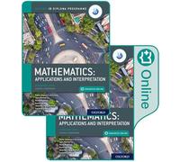 Oxford IB Diploma Programme: IB Mathematics: applications and interpretation, Standard Level, Print and Enhanced Online Course Book Pack: Applications ... Course Companion (IB Maths Course Books)