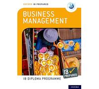 Oxford IB Diploma Programme: IB Prepared: Business Management