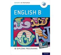 Oxford IB Diploma Programme: IB Prepared: English B