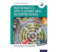 Oxford IB Diploma Programme: IB Prepared: Mathematics applications and interpretation | Mixed media product