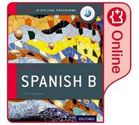 Oxford IB Diploma Programme: IB Spanish B Enhanced Online Course Book