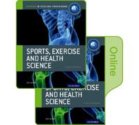 Oxford IB Diploma Programme: IB Sports, Exercise and Health Science Print and Online Course Book Pack