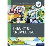 Oxford IB Diploma Programme: IB Theory of Knowledge Course Book