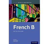 Oxford IB Skills and Practice: French B for the IB Diploma